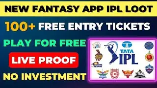 New Fantasy App IPL 2022 Loot | Get Free Entry Tickets for IPL | Play for Free with No Investment
