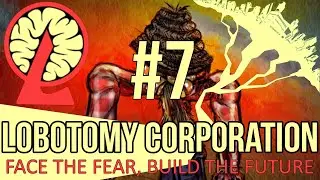 LOBOTOMY CORPORATION - Episode 7: SCARECROW