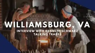 Talking 18th Century Trades - Colonial Williamsburg