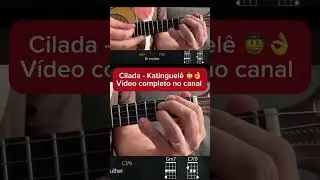 Cilada - Katinguel&ecirc;/ cifra cavaco 🤠👌🔥🔥🔥