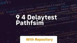 9 4 delaytest pathfsim