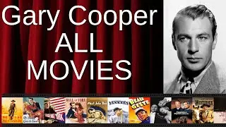 ALL Gary Cooper Movies Ranked by Score (Critics + Fans)