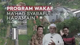 Program Wakaf Ma'had Syaraful Haramain 1445 H - 2024 M