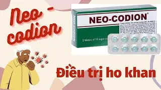 Điều trị ho khan bằng Neo codion | Neocodion hướng dẫn sử dụng