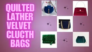 Modern Quilted Lather Velvet Clutch Bags Designs | Velvet Purse For Women's | Hand Bags Ideas