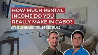 Rental Income in Cabo, Rental Properties Los Cabos