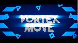 Intro that I made for Vortex Move