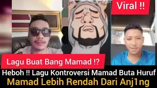 Viral‼️Lagu Kontroversi Mamad Lebih Rendah Dari 4NJ1NG