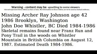Missing Archer Ray Johnson age 42 1986 Brooklyn, Washington John Doe Whistler, BC Died 1984-1986