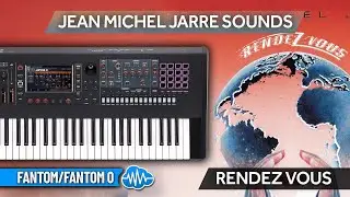 ROLAND FANTOM / 0 ♫ JARRE SOUNDS - RENDEZ VOUS ► JMJ SYNTH PACK V5
