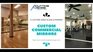 Custom Commercial Mirrors - A Cutting Edge Glass & Mirror