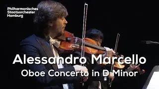 Alessandro Marcello: Konzert für Oboe, Streicher und B.c. d-Moll | Philharmonisches Staatsorchester