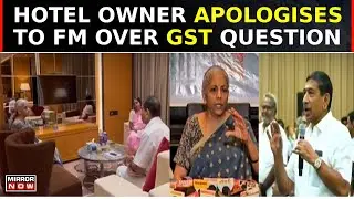 'Hotelier Apologising To FM Sitharaman On GST' Viral Video; Congress Slams 'Arrogant BJP' | Top News