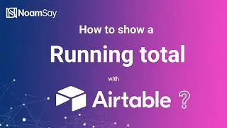 How to show a Running Total on Airtable