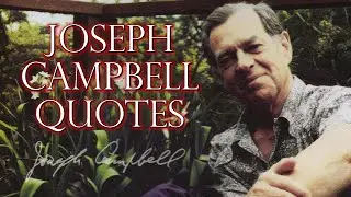 Quotes by Joseph Campbell | Narrated with text and music | Myth, Mythology, Life, Religion