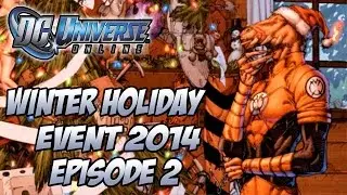 DCUO: Winter Holiday Event 2014 - Episode 2