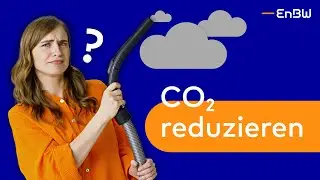So kannst Du Deine CO2-Emissionen reduzieren und zum Klimaschutz beitragen 💨🌱| EnBW E-Wissen