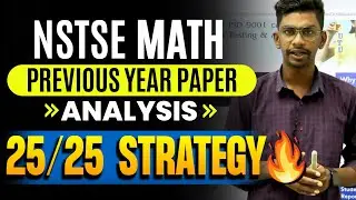 NSTSE Math Paper Analysis | Paper level , strategy | NSTSE Previous year paper | 25 /25 Strategy