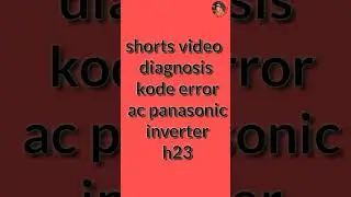 diagnosis kode error ac panasonic inverter h23 #shorts
