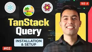 #1: TanStack Query Tutorial in Hindi: Introduction to React Query & it's Advantages Over React❤️&zwj;🔥
