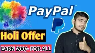 PayPal Holi festival gift || 200 cashback for all account