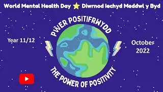 The Power of Positivity - Year 10, 11 and 12 - World Mental Health Day 2022🌍