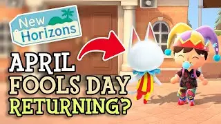 Animal Crossing New Horizons: APRIL FOOLS DAY Returning? (March Update) Event History & Speculation