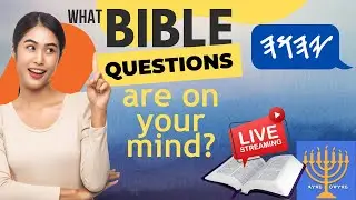 Listen in to Bible Questions & Answers about the Torah-Following Walk & Other Questions!