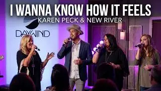 Karen Peck & New River - I Wanna Know How It Feels [Live at Daywind Studios]