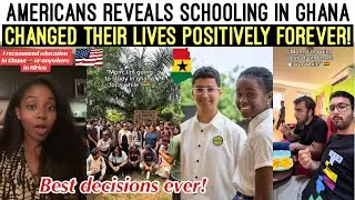 AMERICANS🇺🇸 REVEALS SCHOOLING IN GHANA TRANSFORMED THEIR LIVES POSITIVELY FOREVER 