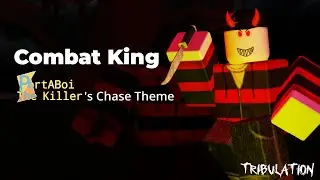 COMBAT KING (EVIL Portaboi The Killer Chase Theme) // Tribulation OST