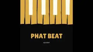 Advent - Phat Beat