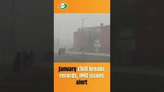 January Chill breaks records, IMD issues alert