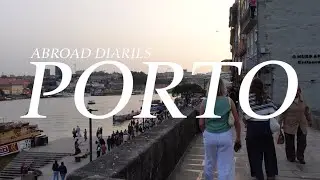 ABROAD DIARIES PORTO