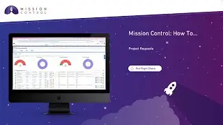 Mission Control: How To - Project Requests