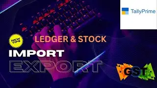 All Ledger & Stock Import & Export  ! How to Import Ledger  ! How to Import stock!