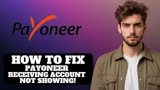 Как исправить проблему с отображением счета получателя Payoneer за 2026 год