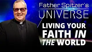 Father Spitzer&rsquo;s Universe - 2025-08-06 - Answering Viewer Questions