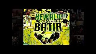 HEWALO  -  BATIR