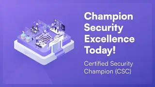 Champion the Art of Product Security: Become a Certified Security Champion Today!