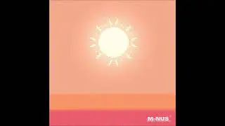 M-nus - Under the Blazing Sun (full Album 2024)