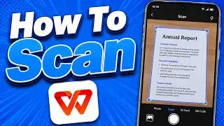 How To Scan On WPS Office App [2026 Guide]