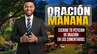 Oraci&oacute;n de la ma&ntilde;ana Francisco Pinales, mi&eacute;rcoles 24 de septiembre de 2025