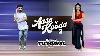 Aasa Kooda Dance Tutorial Part 2 | Aasa Kooda Reels Dance Tutorial | Ajay Poptron Tutorial