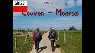GR 128 Aachen - Wissant    part 5  Leuven  -  Moorsel