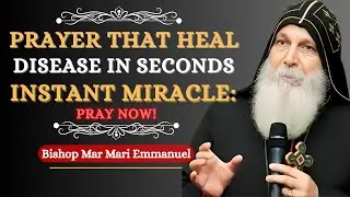 🚨 Urgent Healing Prayer &mdash; God Said: Every Disease Will Remove in Seconds! | BISHOP MAR MARI EMMANUEL