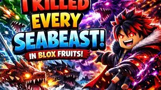 I KILLED EVERY SEA BEAST AND BECAME RICHEST#ROBLOX#BLOXFRUITS