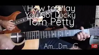 How to play/You Got lucky/Tom Petty/