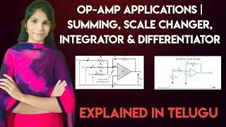 Op-Amp Applications Explained in Telugu | Summing, Scale Changer, Integrator & Differentiator