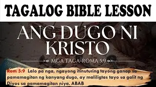 Dugo ni Cristo - Roma 5:9 - #tagalogbiblelesson